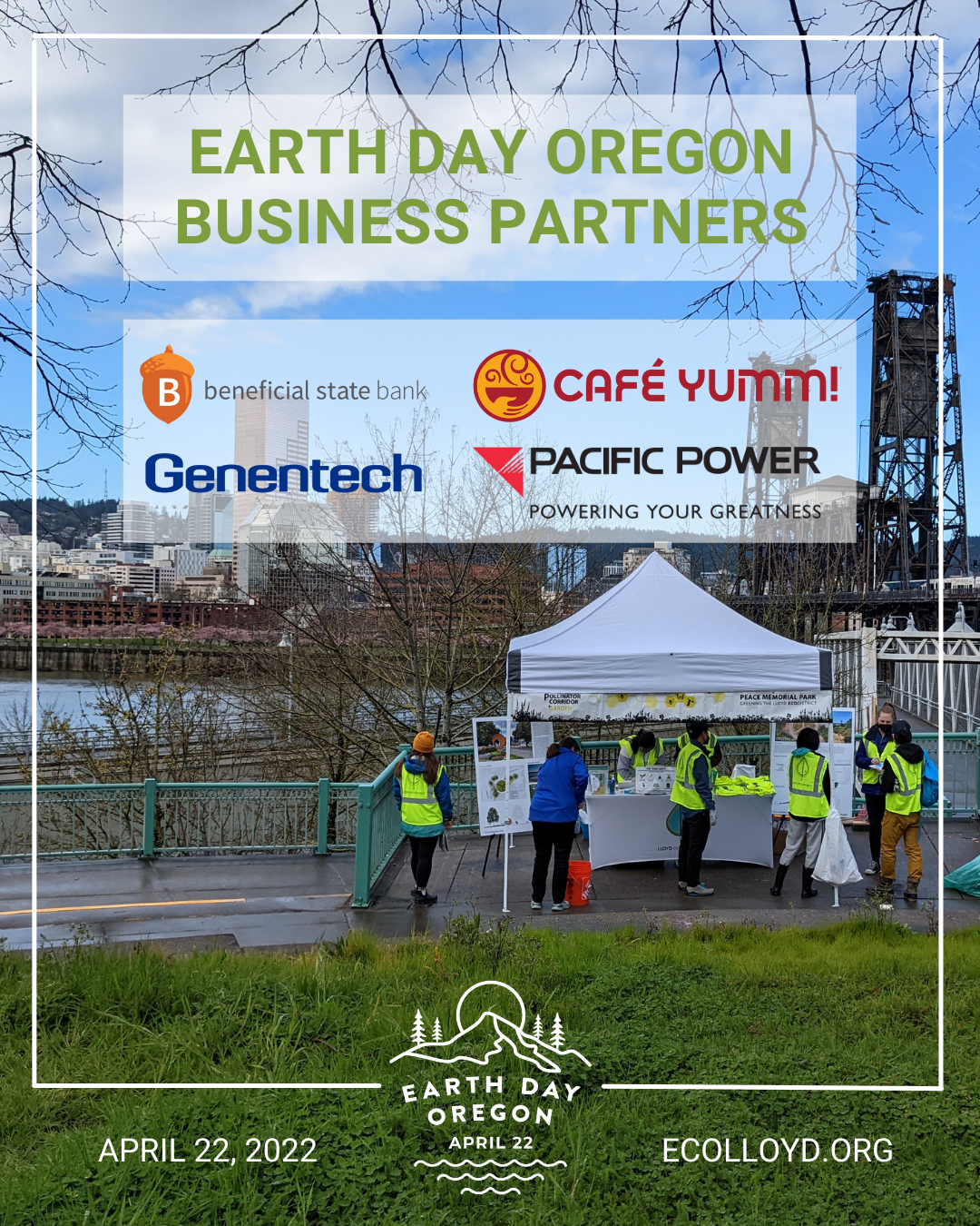 Image a group of volunteers in green safety vest checking in at a table outside at Peace Memorial Park. The image is overlaid with the text "Earth Day Oregon Business Partners:" and the logos of Beneficial State Bank, Cafe Yumm, Genentech, and Pacific Power