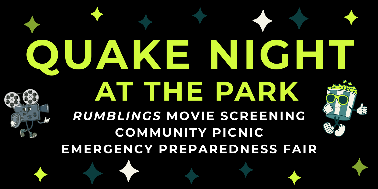 flier image with the words "Quake Night at the Park; RUMBINGS Movie Night; Community Picnic; Emergency Preparedness Fair" and retro icons featuring a popcorn and a projector.