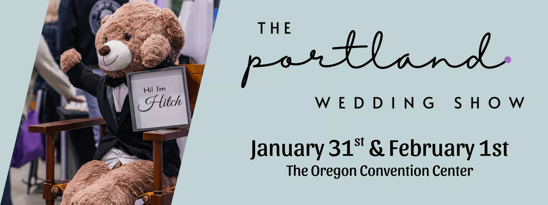 The Portland Wedding Show January 31st & February 1st, the Oregon Convention Center