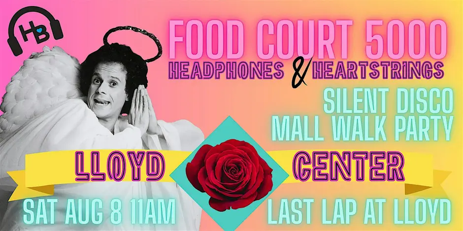 Food Court 5000 Headphones & Heartstrings Silent Disco Mall Walk Party Lloyd Center Sat Aug 8 11AM Last Lap At Lloyd