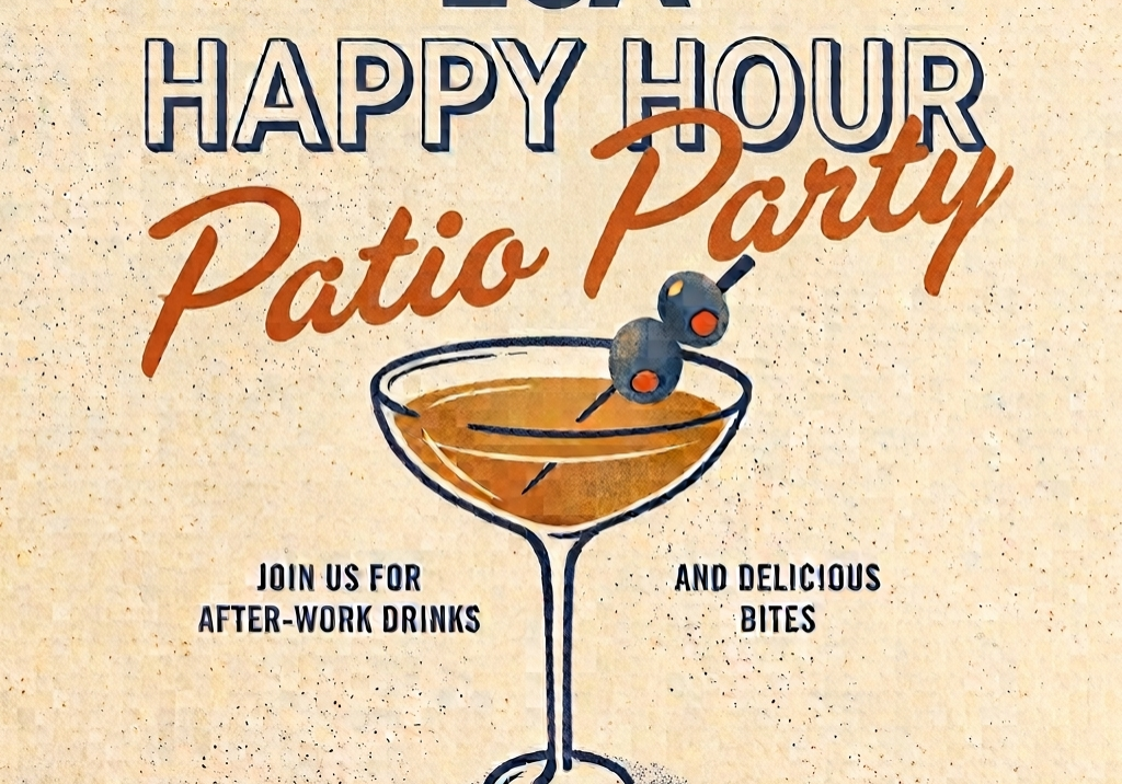 LCA Happy Hour Patio Party Join us for after-work drinks and delicious bites July 9th 4-6pm Hyatt Spoke & Fork