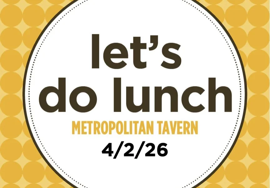 let's do lunch metropolitan tavern 4/2/26